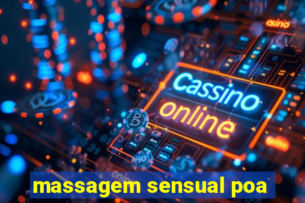 massagem sensual poa